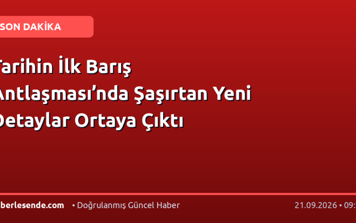 Tarihin İlk Barış Antlaşması’nda Şaşırtan Yeni Detaylar Ortaya Çıktı