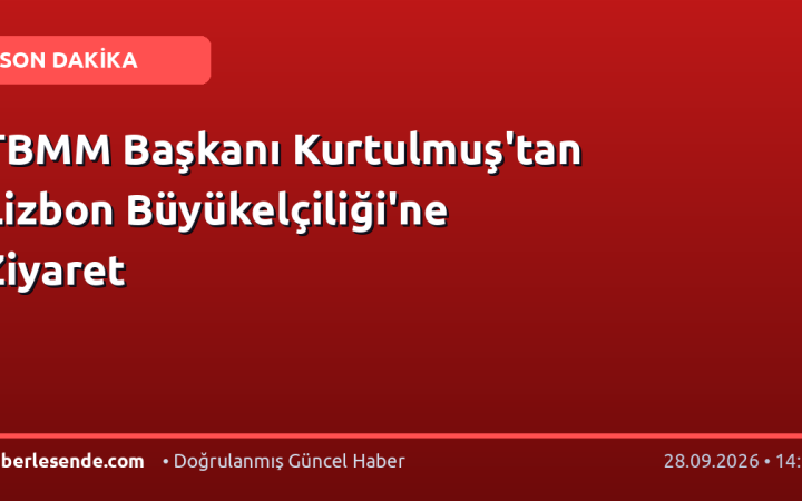 TBMM Başkanı Kurtulmuş'tan Lizbon Büyükelçiliği'ne Ziyaret