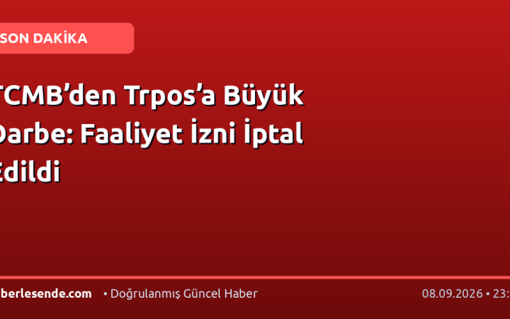 TCMB’den Trpos’a Büyük Darbe: Faaliyet İzni İptal Edildi