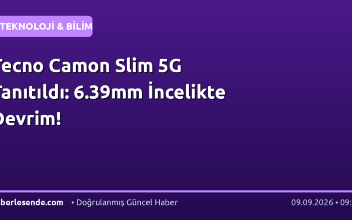 Tecno Camon Slim 5G Tanıtıldı: 6.39mm İncelikte Devrim!
