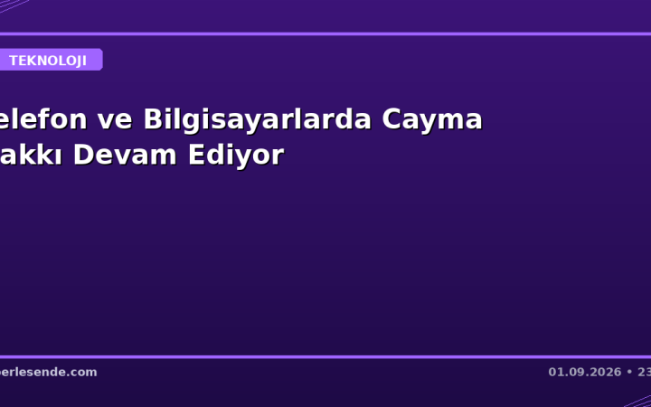 Telefon ve Bilgisayarlarda Cayma Hakkı Devam Ediyor