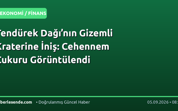 Tendürek Dağı’nın Gizemli Kraterine İniş: Cehennem Çukuru Görüntülendi