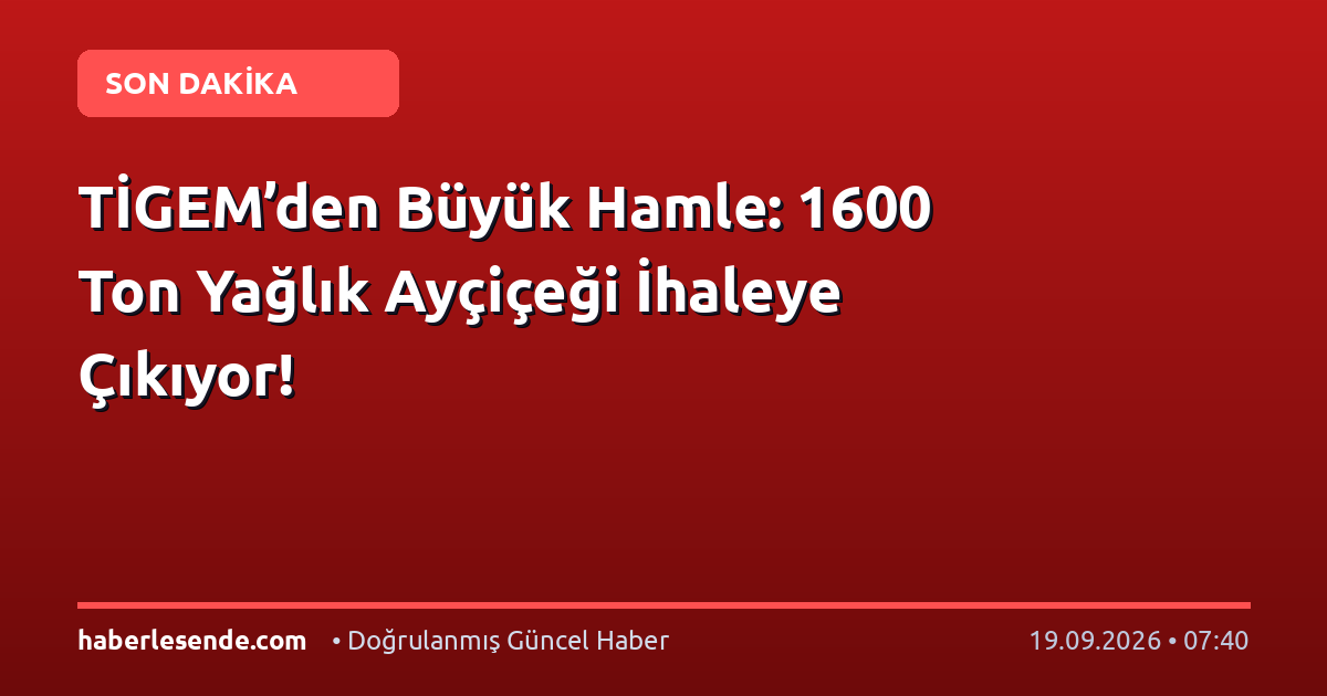 TİGEM’den Büyük Hamle: 1600 Ton Yağlık Ayçiçeği İhaleye Çıkıyor!