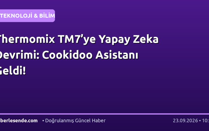 Thermomix TM7’ye Yapay Zeka Devrimi: Cookidoo Asistanı Geldi!