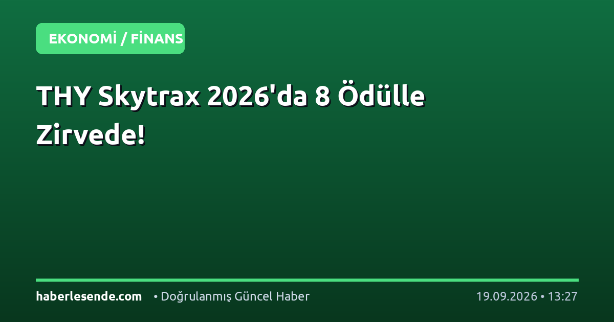 THY Skytrax 2026'da 8 Ödülle Zirvede!
