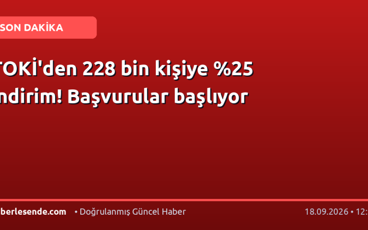 TOKİ'den 228 bin kişiye indirim! Başvurular başlıyor