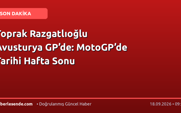 Toprak Razgatlıoğlu Avusturya GP’de: MotoGP’de Tarihi Hafta Sonu