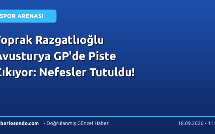 Toprak Razgatlıoğlu Avusturya GP'de Piste Çıkıyor: Nefesler Tutuldu!