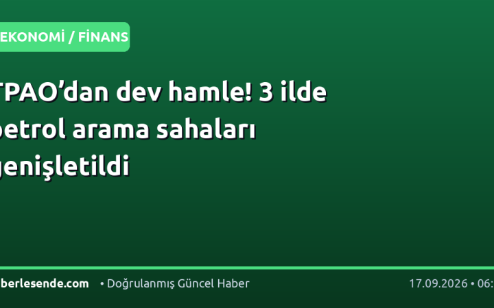 TPAO’dan dev hamle! 3 ilde petrol arama sahaları genişletildi