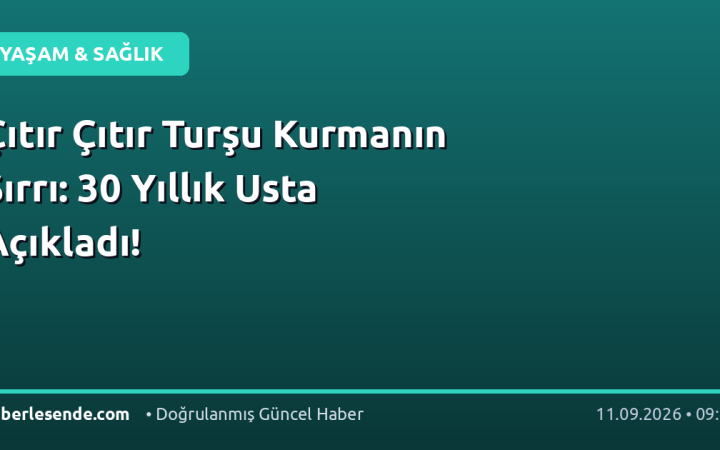 Çıtır Çıtır Turşu Kurmanın Sırrı: 30 Yıllık Usta Açıkladı!