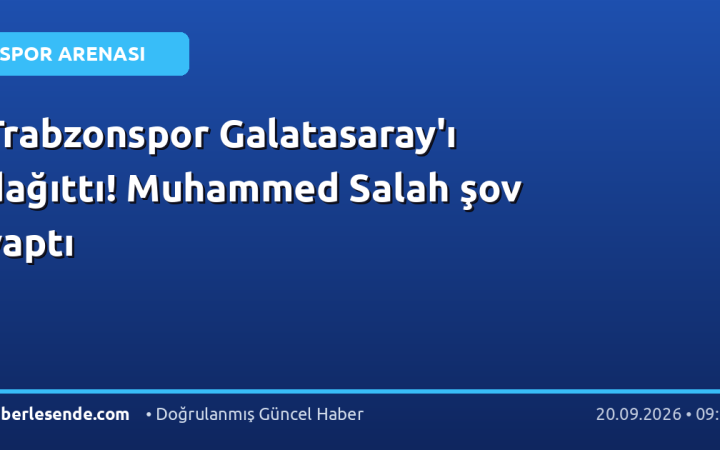 Trabzonspor Galatasaray'ı dağıttı! Muhammed Salah şov yaptı