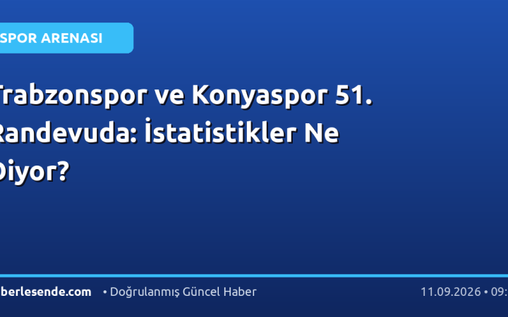 Trabzonspor ve Konyaspor 51. Randevuda: İstatistikler Ne Diyor?