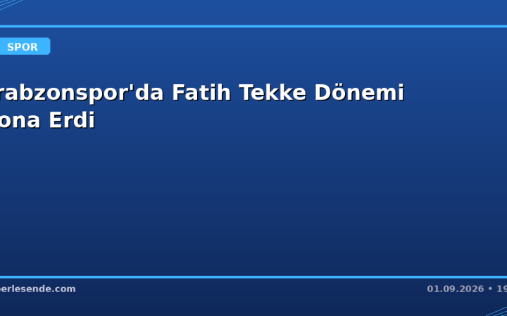 Trabzonspor'da Fatih Tekke Dönemi Sona Erdi