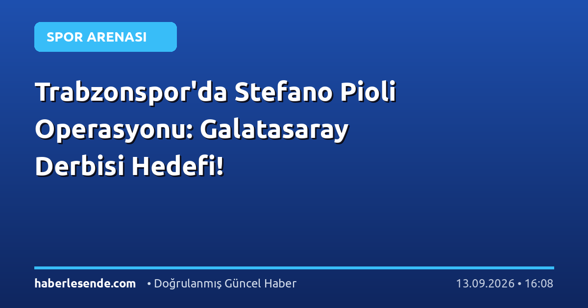 Trabzonspor'da Stefano Pioli Operasyonu: Galatasaray Derbisi Hedefi!