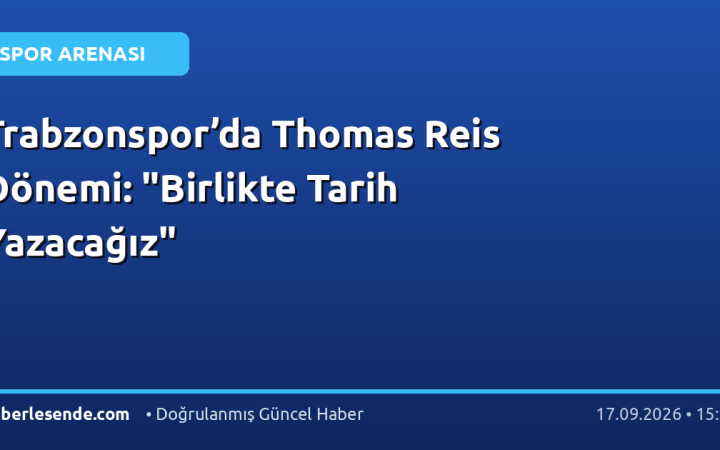 Trabzonspor’da Thomas Reis Dönemi: "Birlikte Tarih Yazacağız"