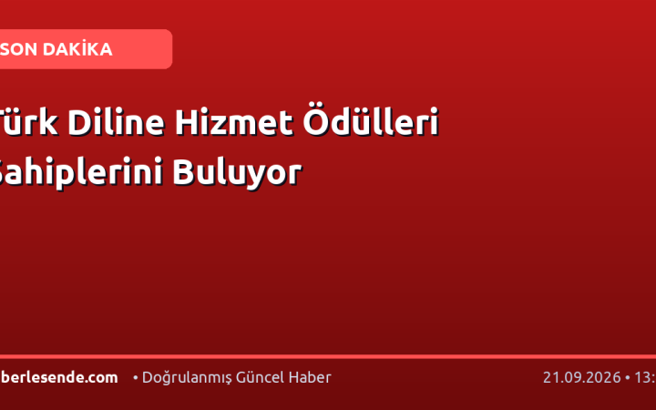 Türk Diline Hizmet Ödülleri Sahiplerini Buluyor