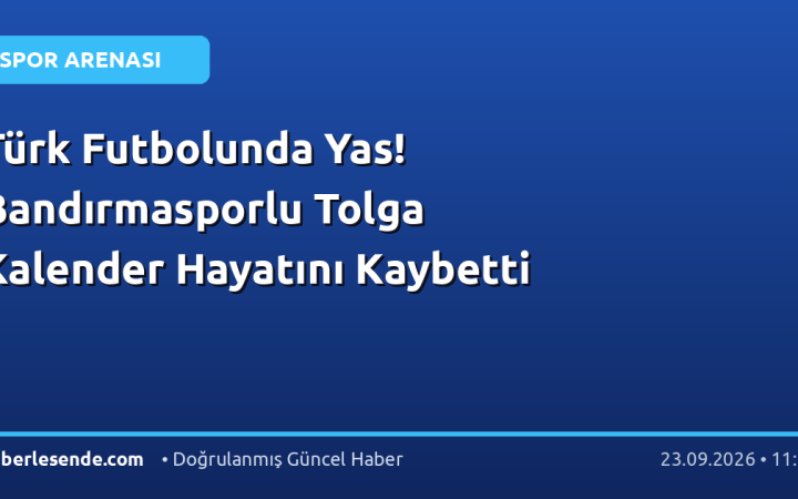 Türk Futbolunda Yas! Bandırmasporlu Tolga Kalender Hayatını Kaybetti