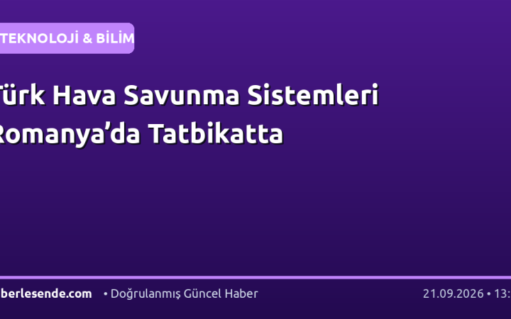 Türk Hava Savunma Sistemleri Romanya’da Tatbikatta