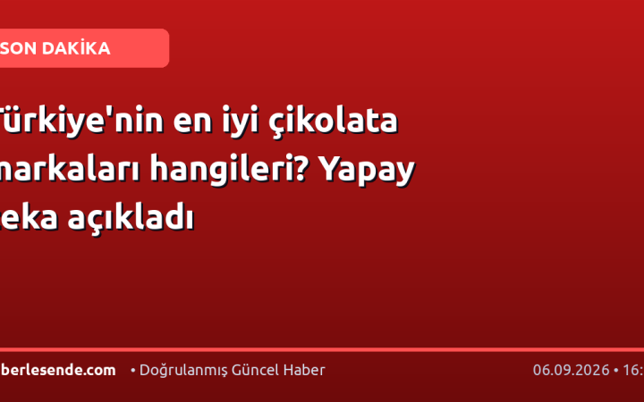 Türkiye'nin en iyi çikolata markaları hangileri? Yapay zeka açıkladı