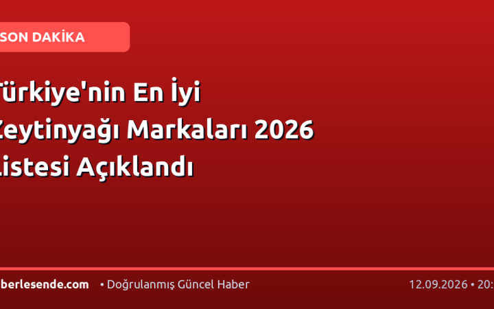 Türkiye'nin En İyi Zeytinyağı Markaları 2026 Listesi Açıklandı