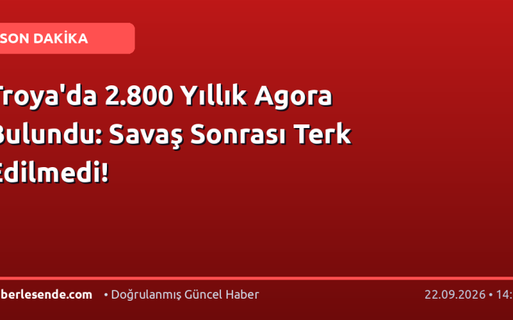 Troya'da 2.800 Yıllık Agora Bulundu: Savaş Sonrası Terk Edilmedi!