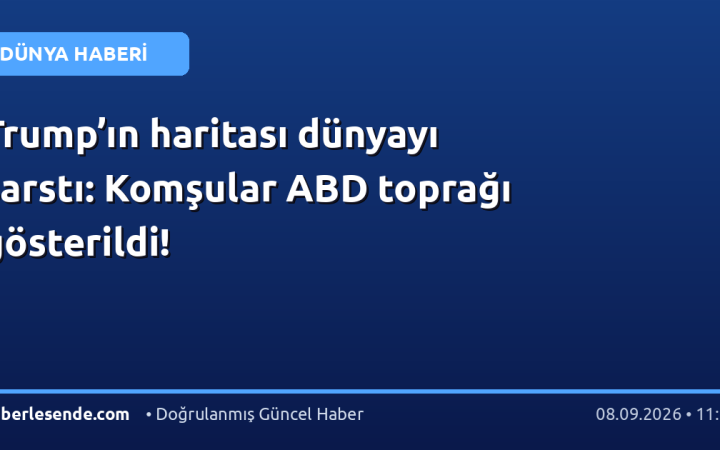 Trump’ın haritası dünyayı sarstı: Komşular ABD toprağı gösterildi!