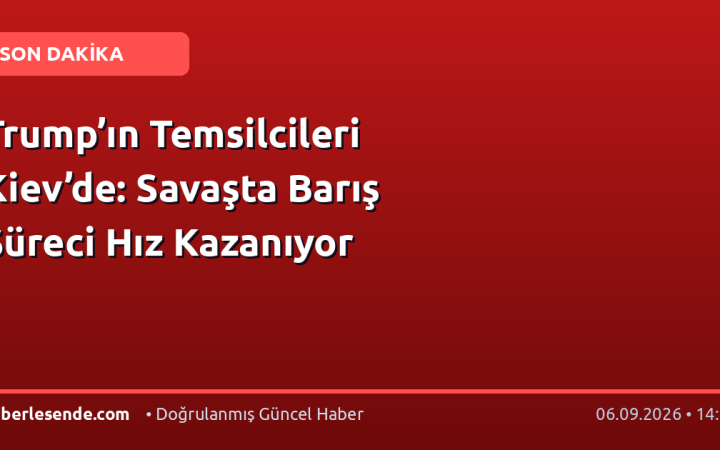 Trump’ın Temsilcileri Kiev’de: Savaşta Barış Süreci Hız Kazanıyor
