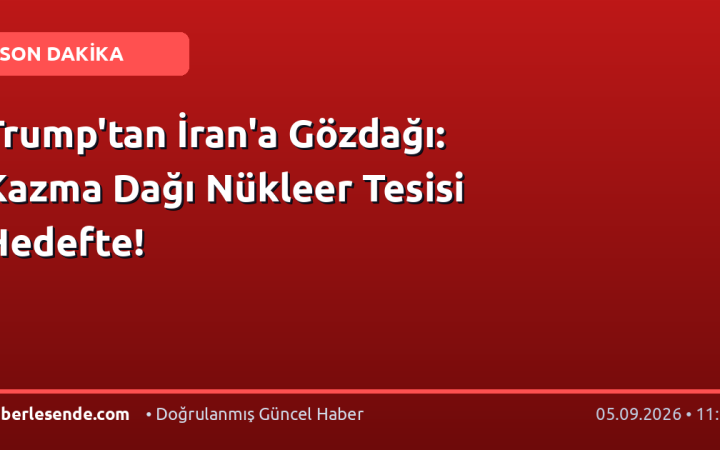 Trump'tan İran'a Gözdağı: Kazma Dağı Nükleer Tesisi Hedefte!