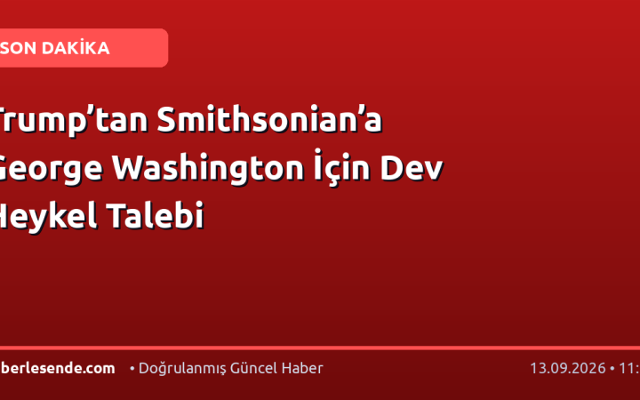 Trump’tan Smithsonian’a George Washington İçin Dev Heykel Talebi