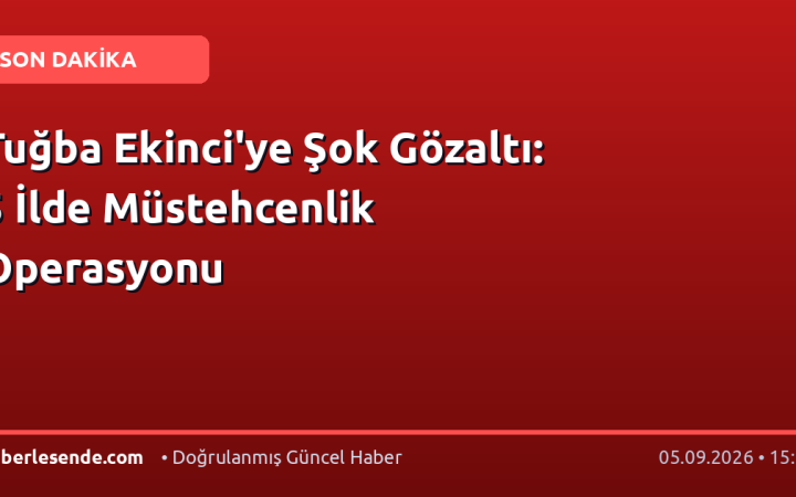 Tuğba Ekinci'ye Şok Gözaltı: 5 İlde Müstehcenlik Operasyonu