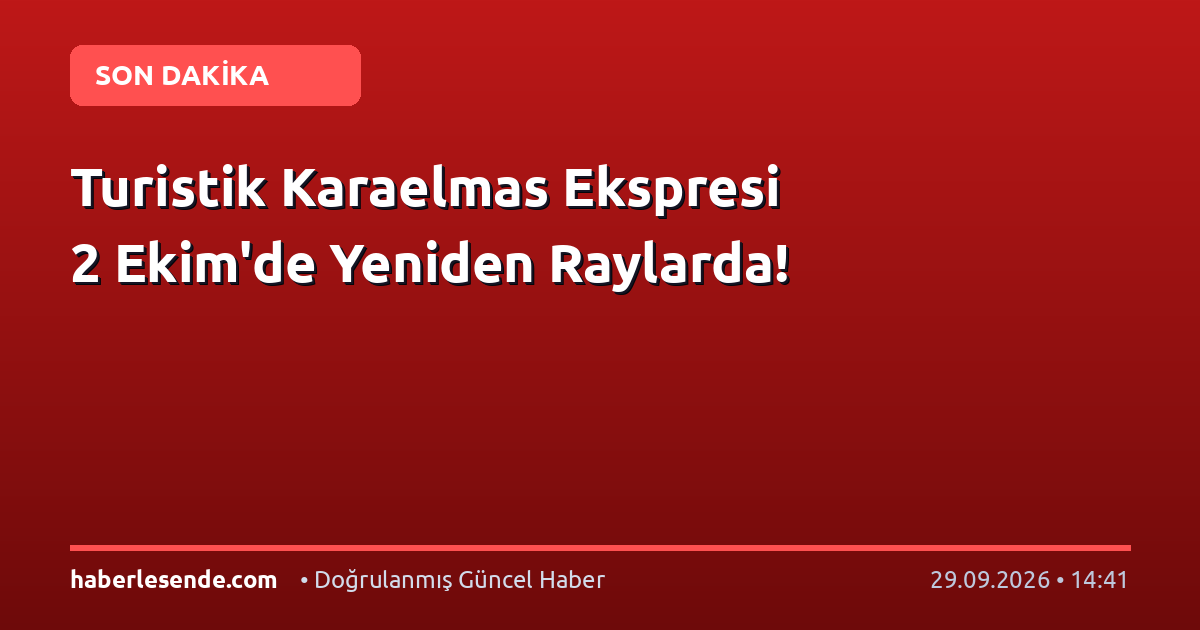 Turistik Karaelmas Ekspresi 2 Ekim'de Yeniden Raylarda!