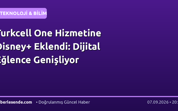 Turkcell One Hizmetine Disney+ Eklendi: Dijital Eğlence Genişliyor
