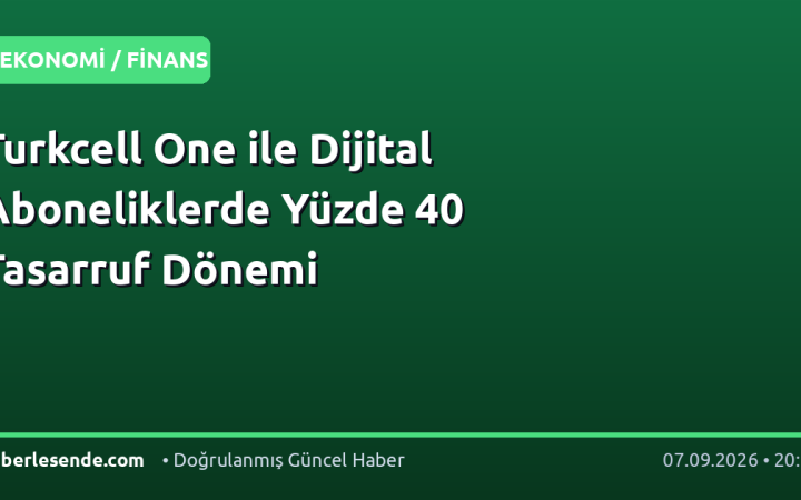 Turkcell One ile Dijital Aboneliklerde Yüzde 40 Tasarruf Dönemi