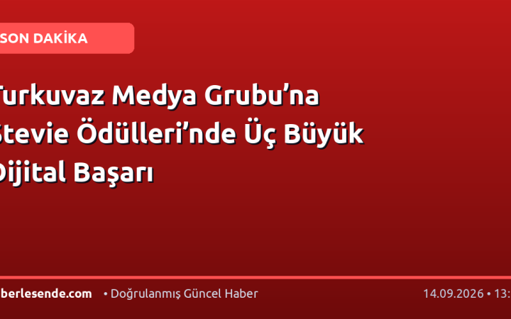 Turkuvaz Medya Grubu’na Stevie Ödülleri’nde Üç Büyük Dijital Başarı