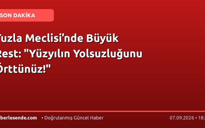 Tuzla Meclisi’nde Büyük Rest: "Yüzyılın Yolsuzluğunu Örttünüz!"