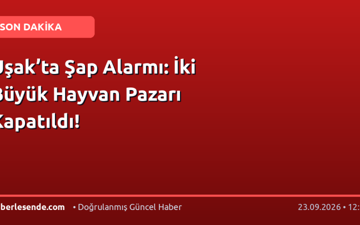 Uşak’ta Şap Alarmı: İki Büyük Hayvan Pazarı Kapatıldı!