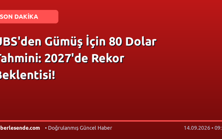 UBS'den Gümüş İçin 80 Dolar Tahmini: 2027'de Rekor Beklentisi!