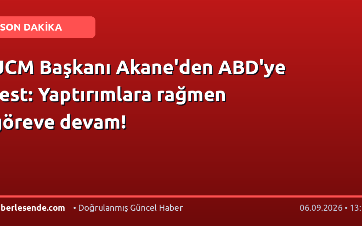 UCM Başkanı Akane'den ABD'ye rest: Yaptırımlara rağmen göreve devam!