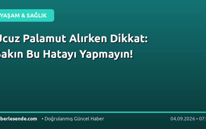 Ucuz Palamut Alırken Dikkat: Sakın Bu Hatayı Yapmayın!