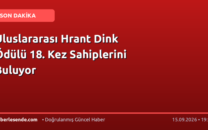 Uluslararası Hrant Dink Ödülü 18. Kez Sahiplerini Buluyor