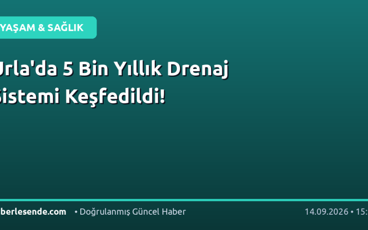 Urla'da 5 Bin Yıllık Drenaj Sistemi Keşfedildi!