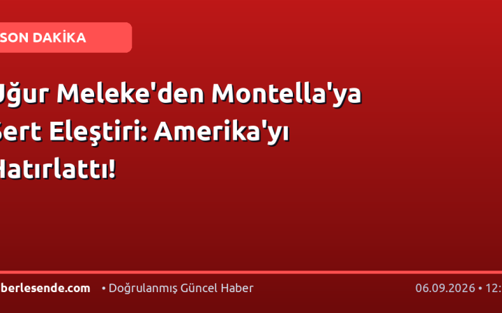 Uğur Meleke'den Montella'ya Sert Eleştiri: Amerika'yı Hatırlattı!