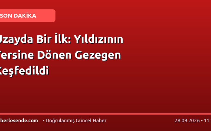Uzayda Bir İlk: Yıldızının Tersine Dönen Gezegen Keşfedildi