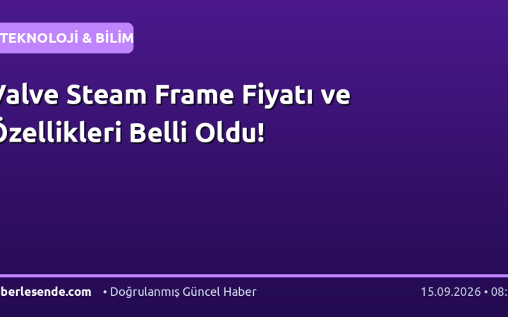 Valve Steam Frame Fiyatı ve Özellikleri Belli Oldu!