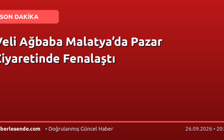 Veli Ağbaba Malatya’da Pazar Ziyaretinde Fenalaştı
