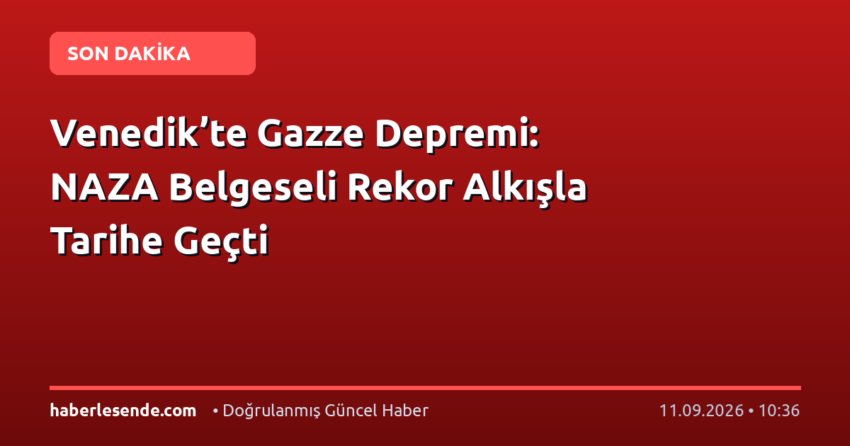 Venedik’te Gazze Depremi: NAZA Belgeseli Rekor Alkışla Tarihe Geçti