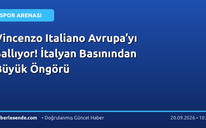 Vincenzo Italiano Avrupa’yı Sallıyor! İtalyan Basınından Büyük Öngörü