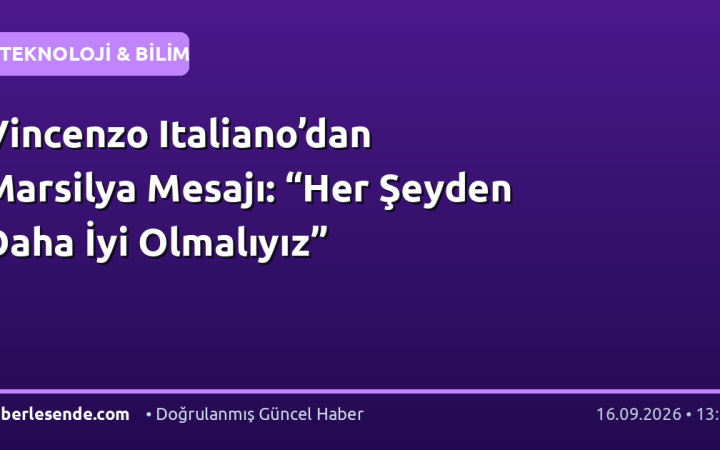 Vincenzo Italiano’dan Marsilya Mesajı: “Her Şeyden Daha İyi Olmalıyız”