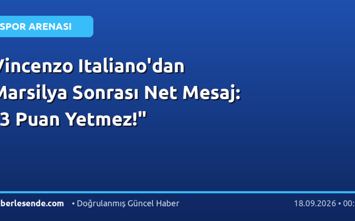 Vincenzo Italiano'dan Marsilya Sonrası Net Mesaj: "3 Puan Yetmez!"