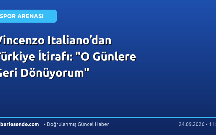 Vincenzo Italiano’dan Türkiye İtirafı: "O Günlere Geri Dönüyorum"
